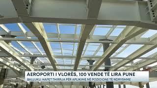 Aeroporti i Vlorës, 100 vende të lira pune/Balluku: Hapet thirrja për aplikime në pozicione të...