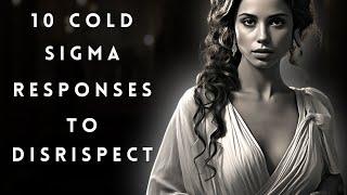 12 Cold Sigma Female Responses To Disrespect