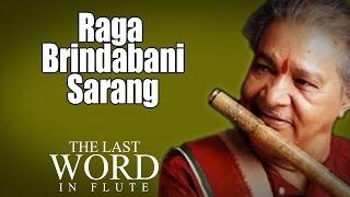 Raga Brindabani Sarang | Pandit Hariprasad Chaurasia | (Album: The Last Word In Flute) | Music Today