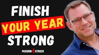 10 Tips to Finish Your Year Strong with John R. Miles!