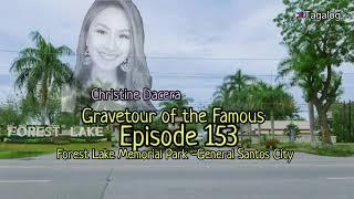 Gravetour of the Famous E153 | Christine Dacera | Forest Lake Memorial Park -General Santos City