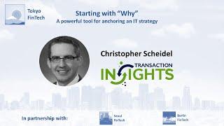 Tokyo FinTech Meetup #100 - Christopher Scheidel, Transaction Insights - Starting with "Why"