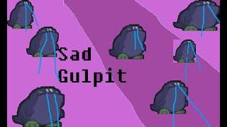 Sad Gulpit (50 Sub Special)