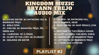 Kingdom Muzic Bryann Trejo Playlist #2 Mix | Audio Video