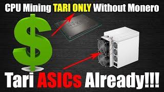 How To Mine Tari ONLY No Merge Mining - Tari ASICs Already?