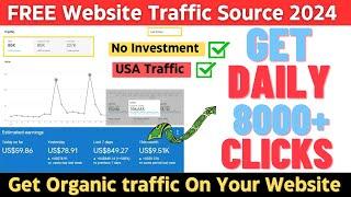 How to Get Daily 8000+ Clicks on Your website ! FREE Website Traffic Source 2024