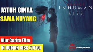 NGERI !! JATUH CINTA SAMA KUYANG | Alur Cerita Film In Human Kiss 2019