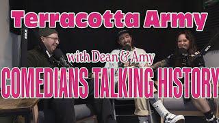 Dean and Amy ~ Terracotta Army | Comedians Talking History 2