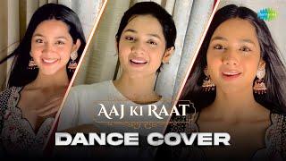 Aaj Ki Raat | Dance Cover | Sanika