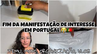 FIM DA MANIFESTAÇÃO DE INTERESSE EM PORTUGAL!  (TEMU, MOFO, VLOG)