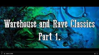 Underground Rave & Warehouse Classics Part 1