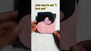 cute way to say " I love you " # easy paper folding #paper craft # creative art # cute wishing card