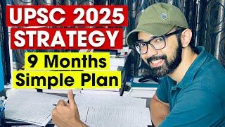 UPSC 2025 Strategy | IAS Exam 9 Months Plan