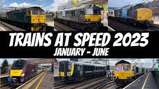 Train At Speed UK 2023 - January to June (Part 1)