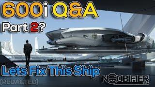 600I Q&A Part 2 - Lets Fix This Ship - Star Citizen
