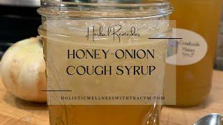 Honey Onion Cough Syrup | Herbal Remedies