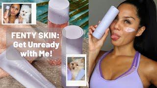 Fenty Skin: Get Unready with Me!