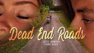 Dead End Roads - Jesse Howard feat. YaBoi Dirty