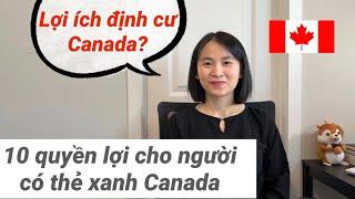 Quyền lợi khi có PR/thường trú của Canada | Định cư Canada