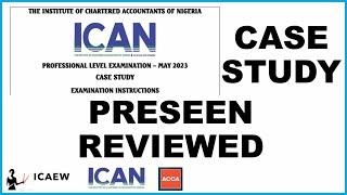 ICAN CASE STUDY PRESEEN PREPARATION GUIDE ON HOW TO PASS CASE STUDY QUESTIONS & ANSWERS FORMAT |