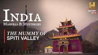 India: Marvels & Mysteries | स्पीति घाटी का ममी  | The Mummy Of Spiti Valley