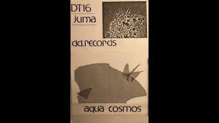 Aqua Cosmos BY JUMA（ D.D.RECORDS DT16―1981）