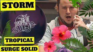 STORM | TROPICAL SURGE SOLID | FULL BOWLING BALL REVIEW