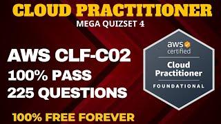 AWS Certified Cloud Practitioner Practice Questions - MEGA QUIZ SET 4  (CLF-C02)