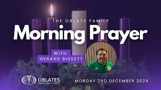 Morning Prayer with the Oblate Family: Monday December 2nd