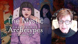 Caroline Myss - The Mystic (The Power of Archetypes)