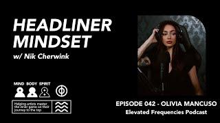 OLIVIA MANCUSO - Empowering Artists With The Elevated Frequencies Podcast | Ep 41