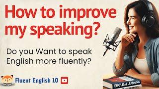 How to improve your English speaking | Learn English Through Stories | Improve English