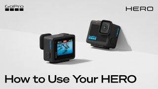 See How to Use Your HERO Camera