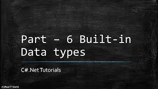 Part 6 Csharp tutorial Built in data types || C#.Net tutorials