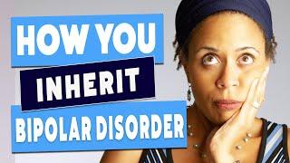 Can you inherit bipolar disorder or depression?