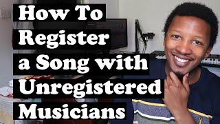 How To Register a Song without Registered Musicians
