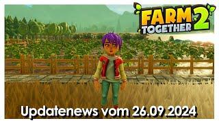 Farm Together 2 – News-Update vom 26.09.2024 [Tipps] [Deutsch]