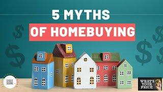 The Truth About Homebuying: Breaking Down 5 Real Estate Myths | The $pendologist