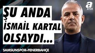 Cem Pamiroğlu: "Şu Anda Fenerbahçe’nin Hocası İsmail Kartal Olsaydı, Eleştirilerin Hedefi Olurdu"