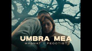 Magnat & Feoctist - Umbra Mea [Videoclip Oficial 2024]