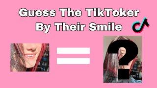 Guess The TikToker By Their Smile