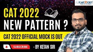 CAT 2022 Official Mock is Out | CAT 2022 New Pattern? What Students MUST Know?