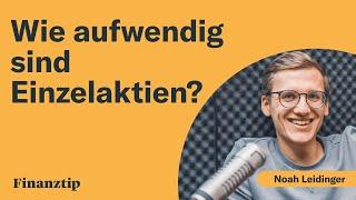 15 Stunden für eine Aktienanalyse: Wie aufwendig sind Einzelaktien, Noah Leidinger?