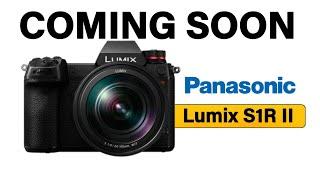 Panasonic Lumix S1R Mark II Coming Soon