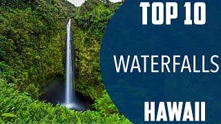 Top 10 Best Waterfalls to Visit in Hawaii | USA - English