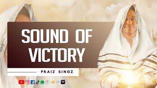 Praiz Singz - Sound of Victory (Official Music Video) | Lyrics | Warriors Chant | Ayaya Chant