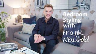 Ways to Elevate your Bedroom Styling with Frank Newbold