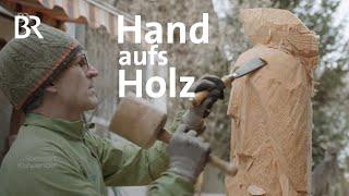 Hand aufs Holz: Die Holzschnitzer Buchwieser aus Grainau | Zwischen Spessart und Karwendel | BR