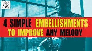 4 SIMPLE EMBELLISHMENTS TO IMPROVE ANY MELODY (for all instruments)