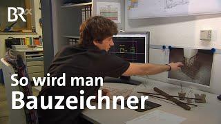 Bauzeichner | Ich mach's | Ausbildung | Beruf | BR